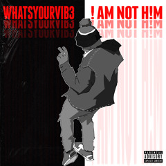 I Am Not Him [Prod.Dee B x Darkboy]