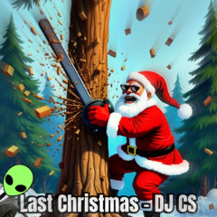 Last Christmas - DJ CS