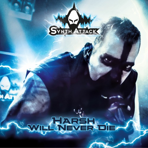 SynthAttack - Harsh Will Never Die (Reactor7x RMX) - Preview