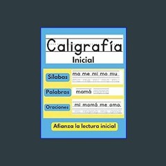 [R.E.A.D P.D.F] 📖 Caligrafía Inicial: Libro para aprender a repasar y a escribir letras, palabras