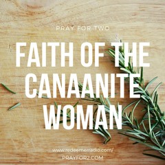 Faith of the Canaanite Woman