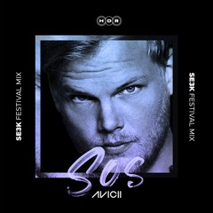 Avicii - SOS (SE3K Festival Mix)