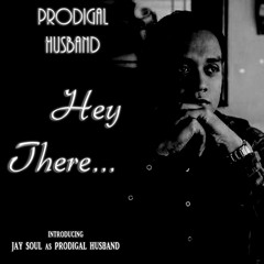 Hey There (Prodigal Husband) (Single Version)