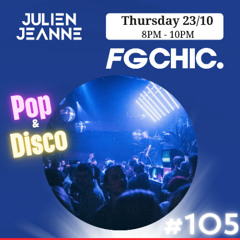 #105 FG CHIC Julien Jeanne - Radio FG - DJ Set 23-10-2025 (Pop & Disco)