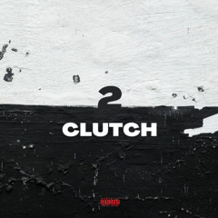 2 Clutch Feat $.M.G