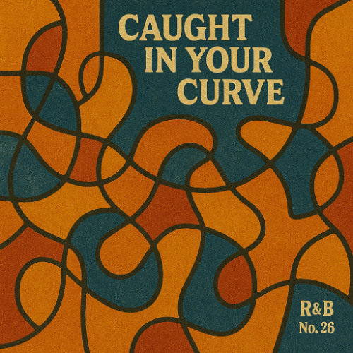 R&B No. 26 - Caught In Your Curves