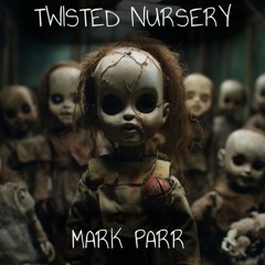 Twisted Nursery