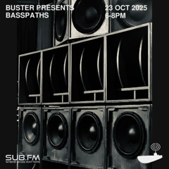 Buster presents Basspaths Dub Session - 23 Oct 2025