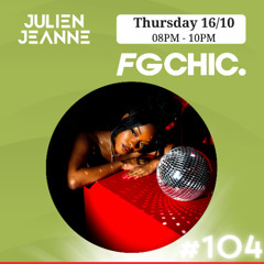 #104 FG CHIC Julien Jeanne - Radio FG - DJ Set 16-10-2025 (Soul, Funk & Disco)