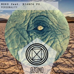 PREMIERE: Moko feat Bianca Po - Personality [Ozono Records]