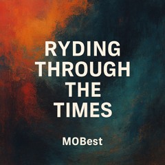 Ryding Through the Times