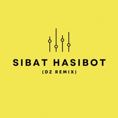 Ishay Ribo - Sibat Hasibot (DZ REMIX)