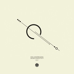 Edu Andreazza - Sacred Subjectivity (Original Mix) 160Kbps