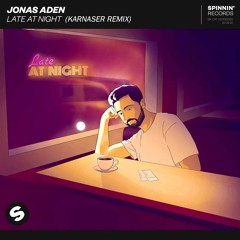 Jonas Aden - Late At Night (KARNASER Remix)