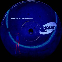 Nothing Like Your Touch (Deep Mix)