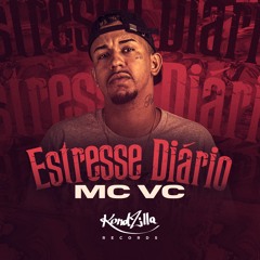 Mc VC - Estresse Diário
