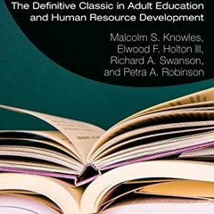 [GET] PDF EBOOK EPUB KINDLE The Adult Learner by  Malcolm S. Knowles,Elwood F. Holton III,Richard A.