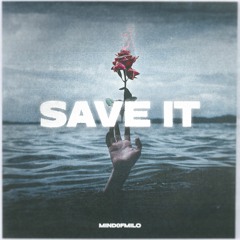 Save it (Prod. Mikki X Prodbydlego)