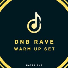 DNB RAVE: Warm Up Set