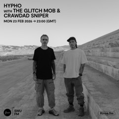 Hypho with The Glitch Mob & Crawdad Sniper - 23 February 2026