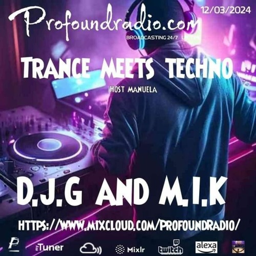 D.J.G. & M.I.K! - Profound Radio Set 12.03.2024