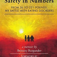 [PDF] Read Safety in Numbers: From 56 to 221 Pounds, My Battle with Eating Disorders -- A Memoir by