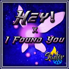 Hey! x I Found You.