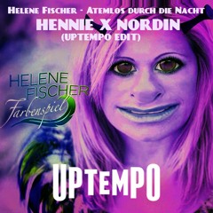 Helene Fischer - Atemlos Durch Die Nacht (Hennie X Nordin UPTEMPO EDIT) [FREE DL]