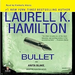 [EdDach[ Bullet, An Anita Blake, Vampire Hunter Novel by Laurell K. Hamilton