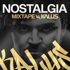 Nostalgia Mixtape by Kalus