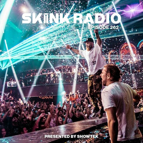 SKINK Radio 262 Presented By Showtek