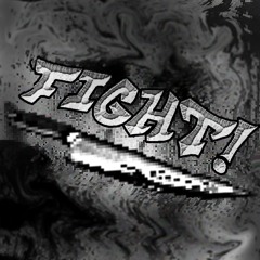 FIGHT!