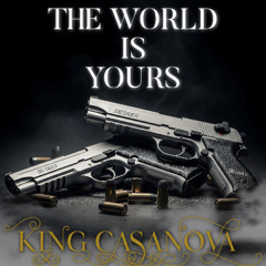 The World Is Yours