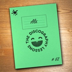 Alx - The Discography Lessons # 62