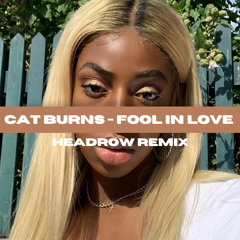 Cat Burns - Fool in Love (Headrow Bootleg Remix)