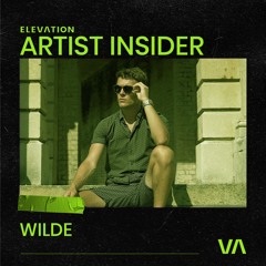 053 Artist Insider - Wilde - Progressive Melodic House & Techno