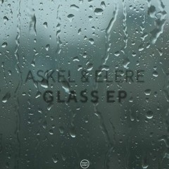 Askel & Elere - Glass EP [Soulvent]