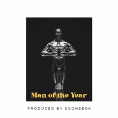 MAN OF THE YEAR  (Prod. soonseok)