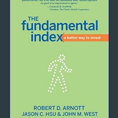 ((Ebook)) 🌟 The Fundamental Index: A Better Way to Invest     Hardcover – Illustrated, April 25, 2