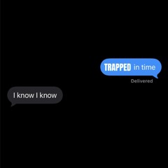 Trapped