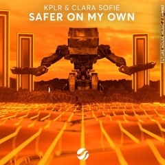 KPLR - Safer On My Own (Daniel Oak Remix)