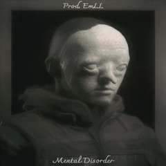 MENTAL DISORDER (PROD. EMLL)