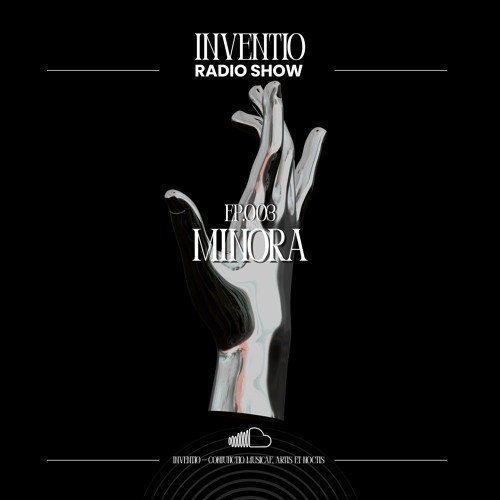 INVENTIO RADIO SHOW - EP003 - MINORA