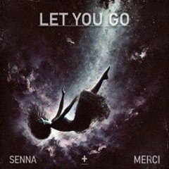 LET YOU GO (FT. MERCI)