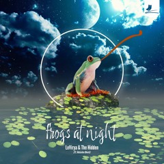 LeVirya & The Hidden - Frogs At Night (feat. Natasha Ghosh)