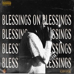 Kijan Boone - Blessings On Blessings (Official Audio).mp3