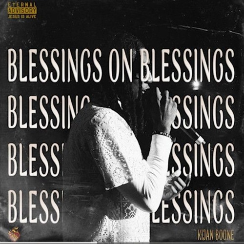 Kijan Boone - Blessings On Blessings (Official Audio).mp3