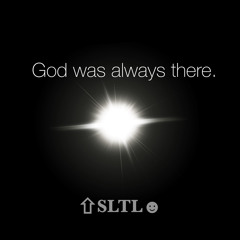 God was always there.