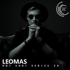 [HOT SHOT SERIES 020] - Podcast by Leomas [M.D.H.]