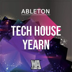 Tech House Yearn | Ableton Template (+ Samples, Stems & Sylenth1 Presets)